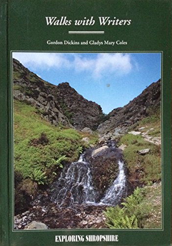 Walks with Writers (Exploring Shropshire) (9780903802536) by Gordon Dickins; Gladys Mary Coles
