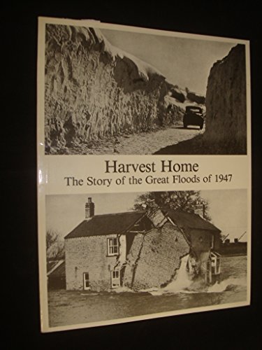 Imagen de archivo de Harvest Home: Story of the Great Floods of 1947 a la venta por WorldofBooks