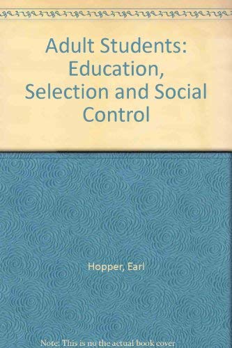 Beispielbild fr Adult Students: Education, Selection and Social Control. zum Verkauf von Plurabelle Books Ltd