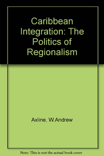 9780903804394: Caribbean Integration: The Politics of Regionalism