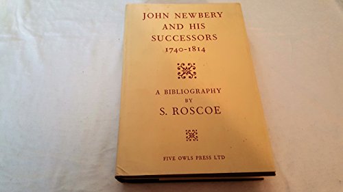 John Newbery and his Successors. 1740 -1814. A Bibliography.