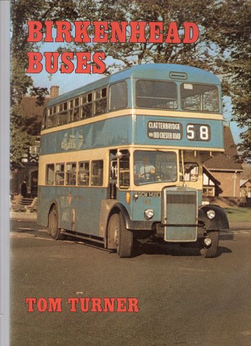 Birkenhead Buses (9780903839303) by Tom Turner