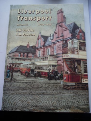 LIVERPOOL TRANSPORT Volume 2 1900-1930