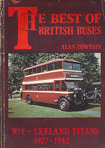 Stock image for Best of British Buses: No 1 - Leyland Titans, 1927-42 for sale by WorldofBooks