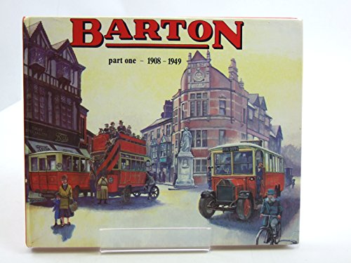 Imagen de archivo de Barton Part One 1908 - 1949 a la venta por Clevedon Community Bookshop Co-operative