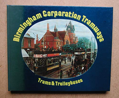 Stock image for Birmingham Corporation Trams and Trolleybuses for sale by Jt,s junk box