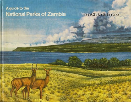 Stock image for A guide to the national parks of Zambia for sale by WorldofBooks