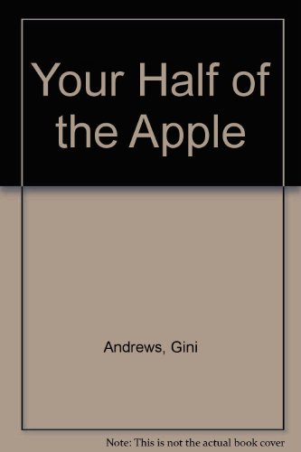 Stock image for Your Half of the Apple for sale by Goldstone Books