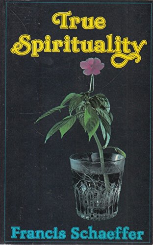 True Spirituality (9780903843256) by Francis A. Schaeffer