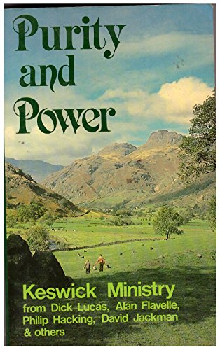 Stock image for Purity and Power: Keswick Convention Ministry, 1981 for sale by Re-Read Ltd