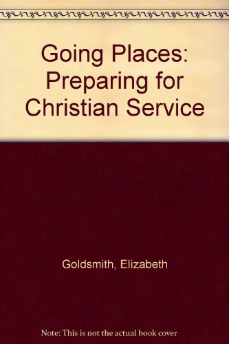 9780903843829: Going Places: Preparing for Christian Service