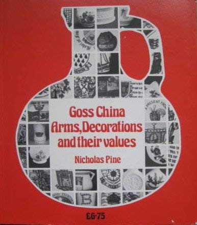 Stock image for Goss China: Arms, Decorations and Their Values for sale by WorldofBooks