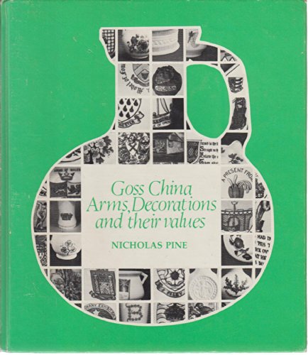 Imagen de archivo de Goss China: Arms, Decorations and Their Values a la venta por WorldofBooks