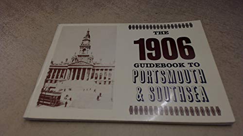 Beispielbild fr 1906 Guidebook to Portsmouth and Southsea zum Verkauf von WorldofBooks