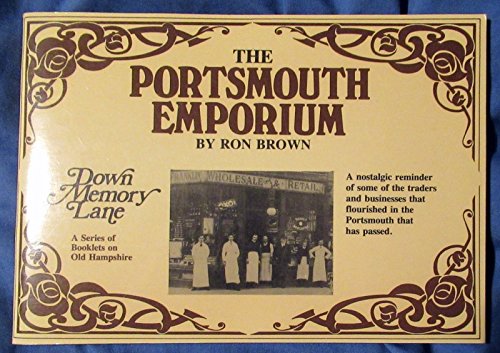 Portsmouth Emporium (Down memory lane) (9780903852432) by Ron Brown