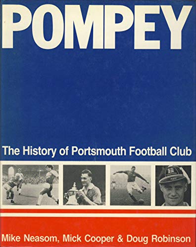 Beispielbild fr Pompey: The History of Portsmouth Football Club zum Verkauf von AwesomeBooks