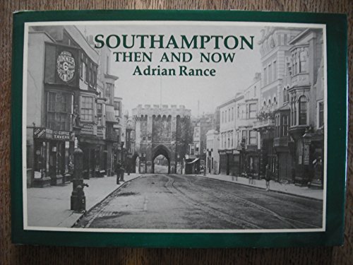 Beispielbild fr Southampton: Then and Now zum Verkauf von J. and S. Daft
