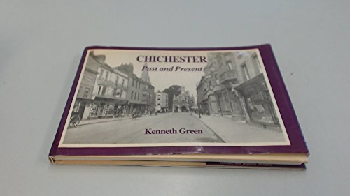 Stock image for Chichester Past and Present for sale by WorldofBooks