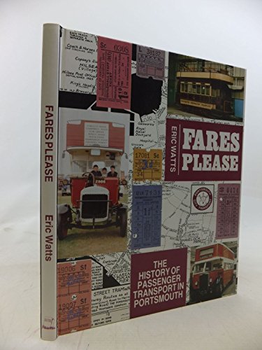 Imagen de archivo de Fares Please: History of Passenger Transport in Portsmouth a la venta por WorldofBooks