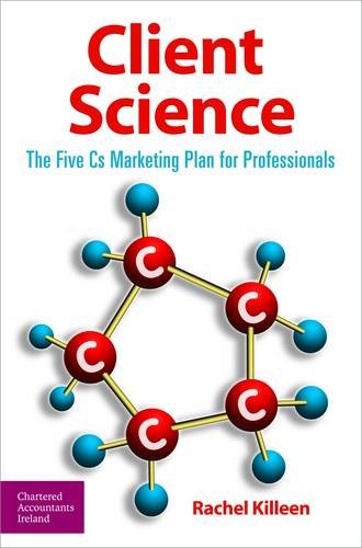 Stock image for Client Science: The Five Cs Marketing Plan for Professionals for sale by WorldofBooks