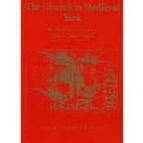 9780903857789: The Church in Medieval York; Records Edited in Honour of Professor Battle Dobson (Borthwick Texts & Calendars)