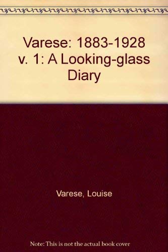 9780903873048: Varese: 1883-1928 v. 1: A Looking-glass Diary