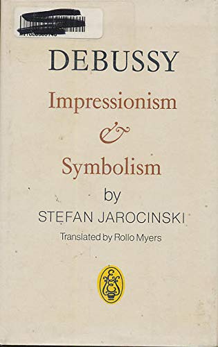 9780903873208: Debussy: Impressionism and Symbolism
