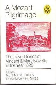 Beispielbild fr A Mozart Pilgrimage, being the Travel Diaries of Vincent and Mary Novello in the year 1829. zum Verkauf von Travis & Emery Music Bookshop ABA