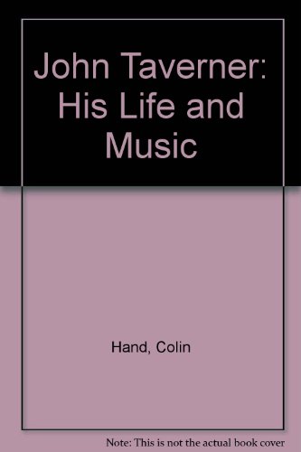 Stock image for John Taverner: His life and music for sale by Phatpocket Limited