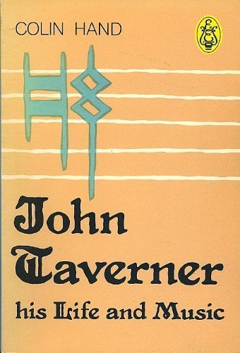 John Taverner: His Life and Music