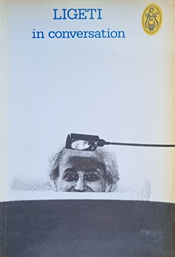 Beispielbild fr Ligeti in Conversation. zum Verkauf von Travis & Emery Music Bookshop ABA