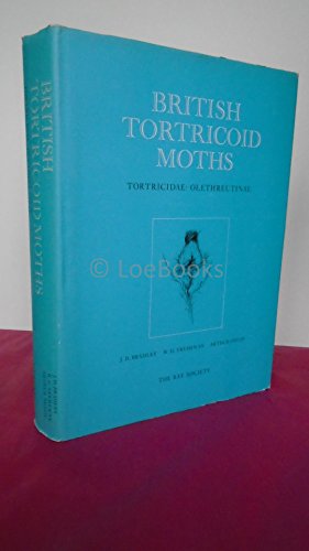 British Tortricoid moths (Ray Society. [Publications]) (9780903874069) by Bradley, J. D