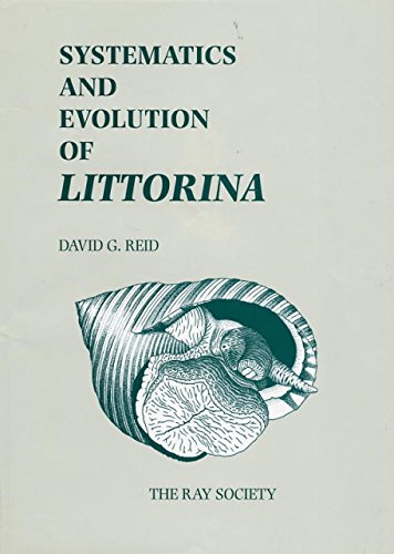 Stock image for Systematics and Evolution of Littorina (Ray Society Publications) for sale by HPB-Red