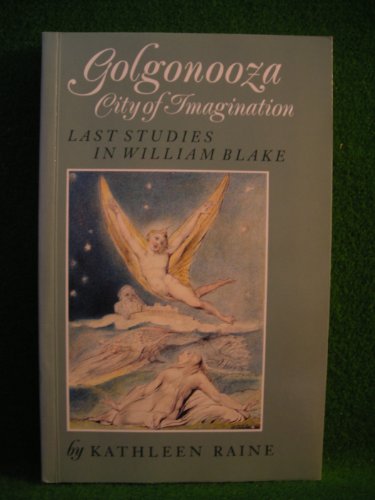 9780903880442: Golgonooza, City of Imagination: Last Studies in William Blake