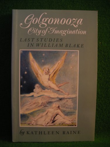 Stock image for Golgonooza, City of Imagination: Last Studies in William Blake for sale by WorldofBooks