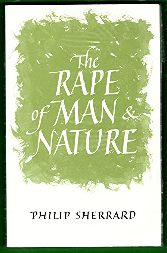 Beispielbild fr The Rape of Man and Nature: Enquiry Into the Origins and Consequences of Modern Science zum Verkauf von Anybook.com