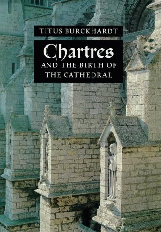 Beispielbild fr Chartres: And the Birth of the Cathedral zum Verkauf von Vedic Book Services