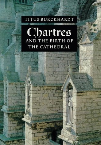 Stock image for Chartres: And the Birth of the Cathedral for sale by Vedic Book Services