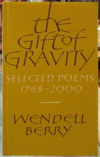 Stock image for The Gift of Gravity: Selected Poems 1964-2001 for sale by dsmbooks