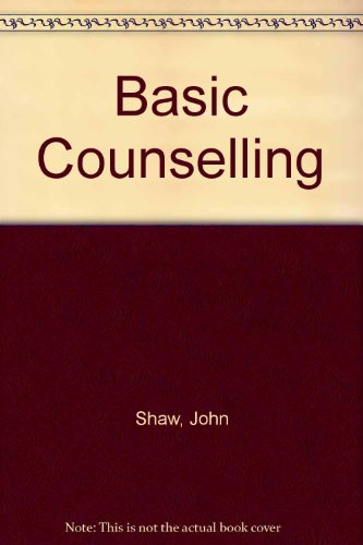 Basic Counselling (9780903884006) by John Shaw