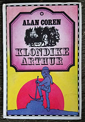 Stock image for Klondike Arthur - Arthur Books for sale by Peakirk Books, Heather Lawrence PBFA