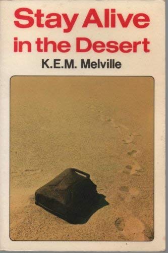 Stock image for Stay Alive in the Desert for sale by WorldofBooks