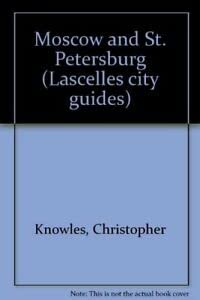 Beispielbild fr Moscow and St. Petersburg (Lascelles city guides) zum Verkauf von AwesomeBooks