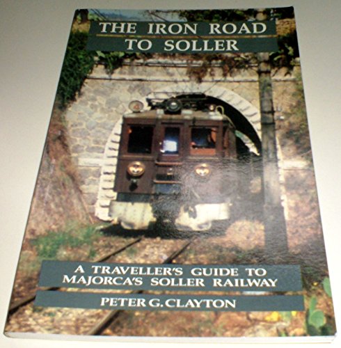 Beispielbild fr The Iron Road to Soller (Lascelles Spanish Island guides) zum Verkauf von WorldofBooks