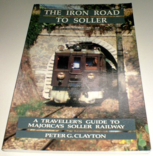 Stock image for The Iron Road to Soller (Lascelles Spanish Island guides) for sale by WorldofBooks