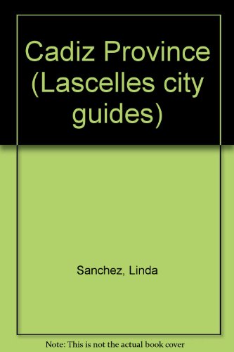 Cadiz Province, with Gibraltar (Lascelles City Guides) (9780903909990) by Linda SÃ¡nchez