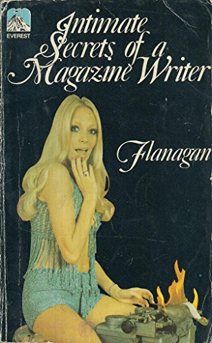 Intimate Secrets of a Magazine Writer (9780903925389) by Flanagan