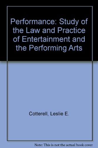 Beispielbild fr Performance: Study of the Law and Practice of Entertainment and the Performing Arts zum Verkauf von WorldofBooks