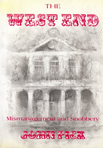 Beispielbild fr The West End: Mismanagement and Snobbery (City Arts Series) zum Verkauf von WorldofBooks