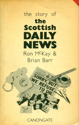 Beispielbild fr Story of the "Scottish Daily News" zum Verkauf von WorldofBooks